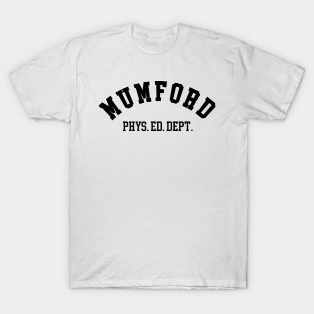 Mumford Physical Education - Beverly Hills Cop T-Shirt by DesginsDone